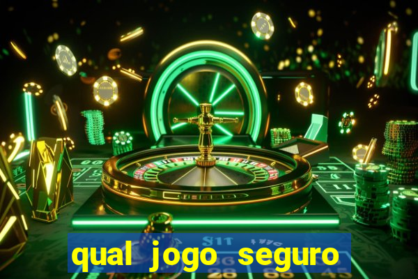 qual jogo seguro para ganhar dinheiro